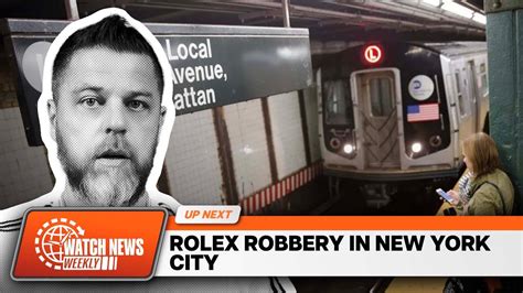 rolex watch looting|rolex robbery nyc.